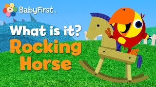 Rocking Horse  What Is It  Vocabularry  BabyFirst TV [upl. by Philender]