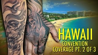 Rockstar Energy Inked Up Tour Tattoo Convention Coverage Hawaii part 2 of 3 [upl. by Lupiv]