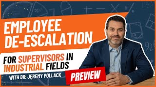 Employee Deescalation Training for Supervisors Industrial  Online Course Preview  Dr Pollack [upl. by Boykins]