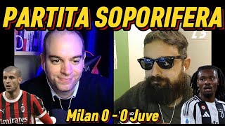 NON SI VA OLTRE IL PARI Koop è da BOCCIARE  MilanJuventus 00 [upl. by Novert84]