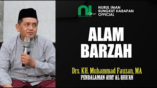 Alam Barzah  Drs KH Muhammad Fauzan MA [upl. by Assenav]