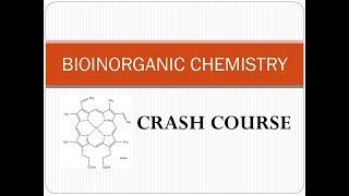 Bioinorganic Chemistry  Crash Course [upl. by Mellar27]