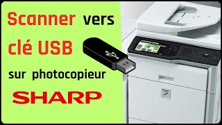 Comment scanner vers une clé USB sur un photocopieur SHARP [upl. by Dawna]