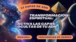 Frecuencias Activar las 12 capas ADN Kryon  Nombres de Dios en Hebreo [upl. by Korwin910]