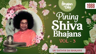 1988  Pining Shiva Bhajans Vol  3  Sri Sathya Sai Bhajans [upl. by Wennerholn]