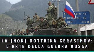 LA NON DOTTRINA GERASIMOV LARTE DELLA GUERRA RUSSA  con inimicizie [upl. by Euqinommod]