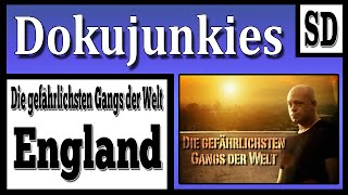 Doku junkies  Die Gefährlichsten Gangs der Welt quotGroßbritannienquot ★ Dokumentation ★ [upl. by Notrom]