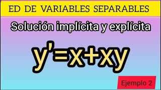 Ecuaciones diferenciales separables  solución implícita y explícita [upl. by Ck931]