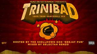 TriniBad 100 Trini Dancehall Mix [upl. by Hazlip]