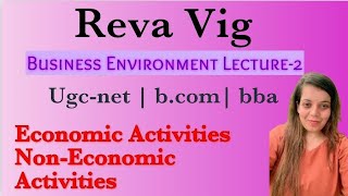 Business Environment lecture 2  what are economic and non economic activities [upl. by Ettelrats]