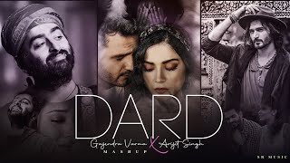 Dard X Gajendra Verma X Arijit Singh Mashup  SR Music  2024 [upl. by Hartley625]