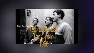 The Cyrkle  Red rubber ball 1966 LYRICS [upl. by Thgiwed]