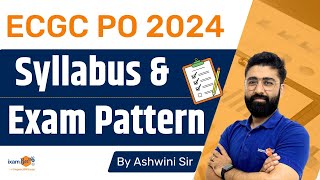 ECGC PO Syllabus amp Exam Pattern  ECGC PO 2024  By Ashwini Sir [upl. by Aihsenor]