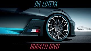 DilL Luteya vs BUGATTI DIVO [upl. by Enala251]