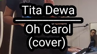 oh carol cover by Tita Dewahasta [upl. by Alix]