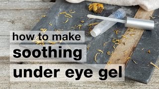 How to Make a DIY Soothing Under Eye Gel [upl. by Sanburn]