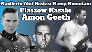 Nazilerin Akıl Hastası Kamp Komutanı – Plaszow Kasabı Amon Goeth [upl. by Ditmore]