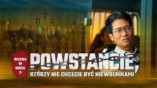 Film chrześcijański｜„Wiara w Boga 3 – Powstańcie którzy nie chcecie być niewolnikami” Dubbing PL [upl. by Akinak]