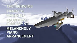 TPR  The Highwind Takes To The Skies  A Melancholy Tribute To Final Fantasy VII [upl. by Rhea]