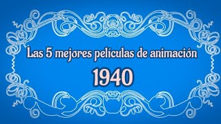 5 películas de animación de 1940 [upl. by Rumpf]