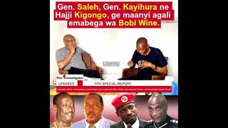 Gen Saleh Gen Kayihura ne Hajji Kigongo bebali emabega wa Bobi Wine [upl. by Nate923]