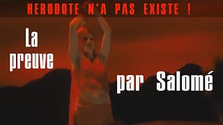 Hérodote na pas existé  la preuve par Salomé [upl. by Reppiks]