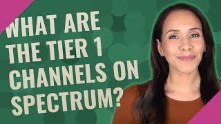 What are the Tier 1 channels on spectrum [upl. by Willock]