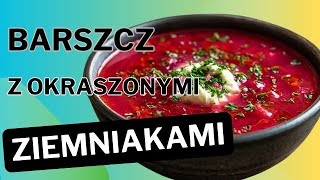 Tradycyjny polski barszcz czerwony z okraszonymi ziemniakami to prawdziwa uczta dla podniebienia [upl. by Aidin]