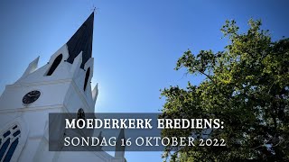 Moederkerk Erediens 16 Oktober 2022 [upl. by Pulsifer]