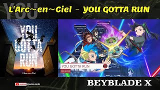 LArcenCiel  You Gotta Run Beyblade X [upl. by Nylra]