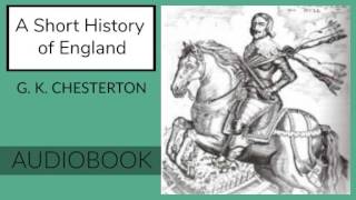 A Short History of England by G K Chesterton  Audiobook [upl. by Akciret]