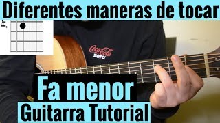 Diferentes Maneras De Tocar FA Menor En Guitarra Acustica Tutorial Facil [upl. by Jere]