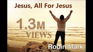 Jesus All For Jesus  Robin Mark  Revival From Belfast [upl. by Shepley]