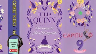 CAPITULO 9 Por Culpa de Miss Bridgerton AUDIOLIBRO en español latino Rokesby 1 [upl. by Dyann]