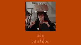 kesha  backstabber slowedreverb [upl. by Elohcin]