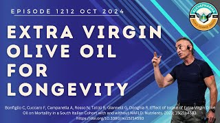 Extra Virgin Olive Oil for Longevity Ep 1212 OCT 2024 [upl. by Rehm56]