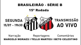 AO VIVO l Santos  SP 🆚 Ituano  SP  15º Rodada  Brasileirão  Série B  📻 Rádio Metropolitana [upl. by Barden262]