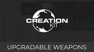 Creation Kit Upgradable Weapons [upl. by Ardnait]