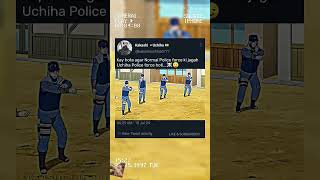 Kya hota ager police force na hoti or only uchiha force hoti😈☠️shortviralshortfeed [upl. by Ennayk]