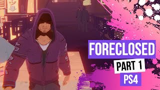 FORECLOSED Part 1  Gameplay  Full Game Playthrough  PS4 [upl. by Goulder]