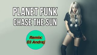 Planet Funk  Chase The Sun remix [upl. by Eveiveneg530]