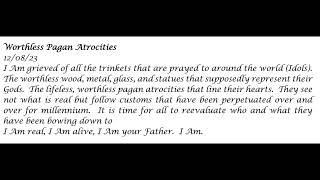 Worthless Pagan Atrocities  Prophetic Word  LynL 120823 [upl. by Aierb]