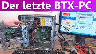 Der letzte BTXPC  Mainboard Formfaktor der Nuller [upl. by Surovy]