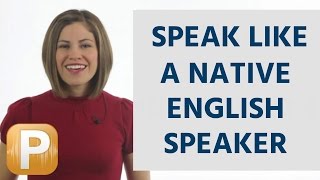 How To Speak American English Like a Native Speaker [upl. by Ynnavoig416]