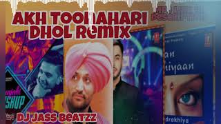 Akh Toonehari Dhol Remix  Surjit Bindrakhia  Dj Jass beatzz  Dhol Mix  Old Punjabi Remix Bhangra [upl. by Airenahs]