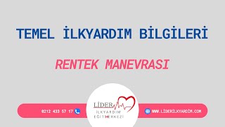 TEMEL İLKYARDIM BİLGİLERİ  RENTEK MANEVRASI [upl. by Eseilana329]