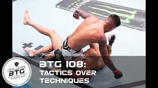 BTG 108  Tactics over Techniques [upl. by Eahsed697]