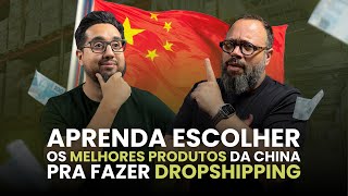 OS MELHORES PRODUTOS DA CHINA PARA FAZER DROPSHIPPING  APRENDA ESCOLHER [upl. by Jonme304]