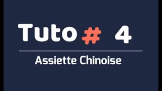 Tuto 4  Assiette Chinoise [upl. by Jocko932]