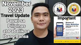 NOVEMBER 2023 UPDATE  REQUIREMENTS PAUWI SA PILIPINAS AT PABALIK SA IBANG BANSA [upl. by Airdnala]